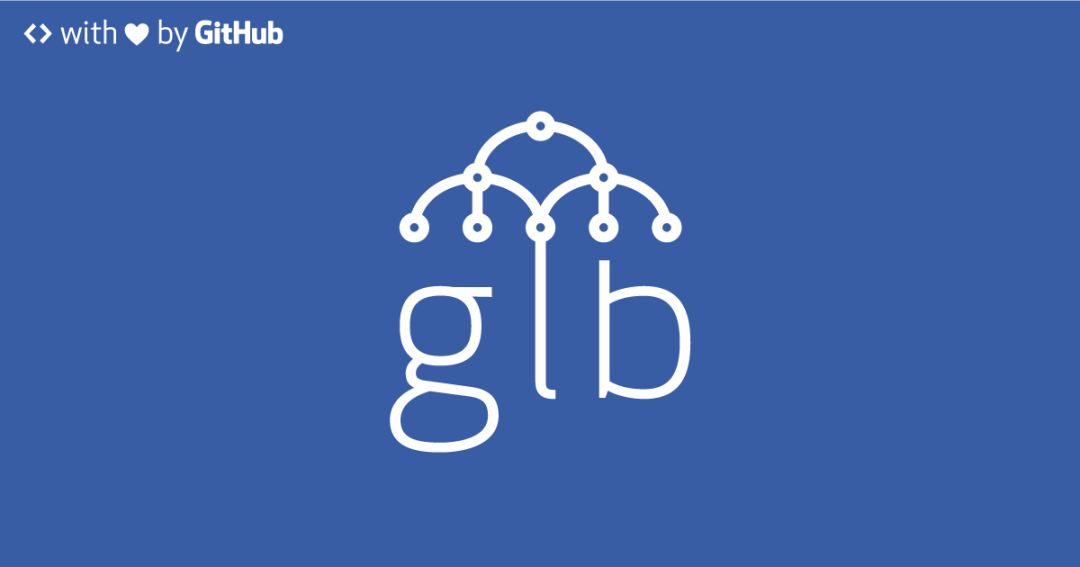 好消息！GitHub发布开源负载均衡组件GLB